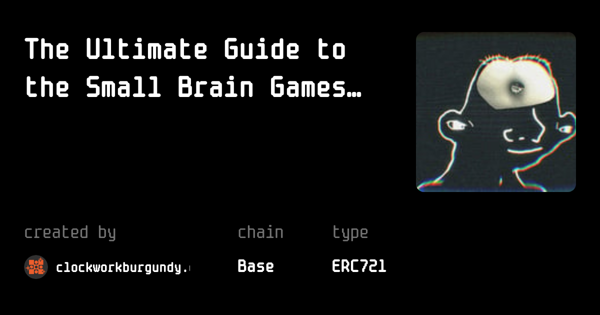 The Ultimate Guide to the Small Brain Games Ecosystem (🤏, 🧠) | mint.fun